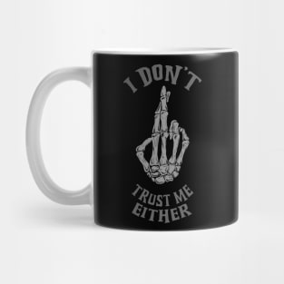 I don't trust me either Mug